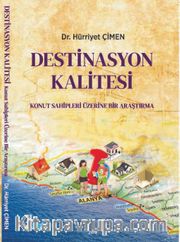 Destinasyon Kalitesi <br /> Konut Sahipleri Üzerine Bir Araştırma
