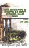 From Göbeklitepe To Industry 4.0: Smart Buildings, Smart Cities