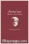 Aristo’nun Mantık ve İlim Anlayışı