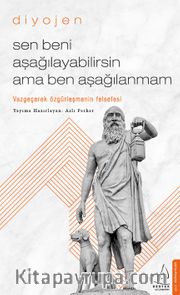 Sen Beni Aşağılayabilirsin Ama Ben Aşağılanmam