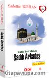 Kutlu Yolculukta Sadık Arkadaş