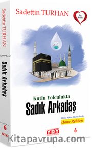 Kutlu Yolculukta Sadık Arkadaş