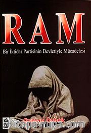 Ram <br /> Bir İktidar Partisinin Devletiyle Mücadelesi