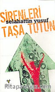 Sirenleri Taşa Tutun
