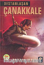Destanlaşan Çanakkale