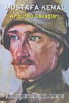 Arıburnu Savaşları & Mustafa Kemal