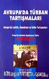 Avrupa'da Türban Tartışmaları / Avrupa'da Laiklik Demokrasi ve İslam Tartışmaları: Fransa'da Laisitenin Uygulanışına İlişkin Stasi Raporu