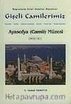 Gişeli Camilerimiz Ayasofya Camii Müzesi (1.Cilt)