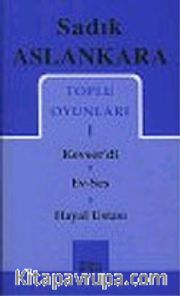 Toplu Oyunları 1 / Kevser'di/Ev-Ses/Hayal Ustası