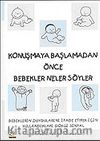 Konuşmaya Başlamadan Önce Bebekler Neler Söyler