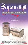Şeytan Tüyü & İnsanlarla İletişim