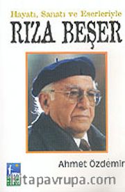 Hayatı, Sanatı ve Eserleriyle Rıza Beşer