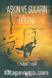 Aşkın ve Suların Öğleni