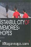 İstanbul: City Of Memories & Hopes 2004