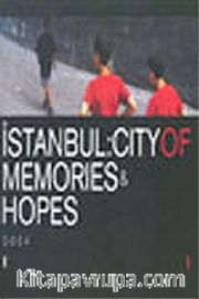 İstanbul: City Of Memories <br /> Hopes 2004