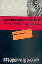 Promosyon Kültürü / Reklam, İdeoloji ve Sembolik Anlatım