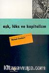 Aşk, Lüks ve Kapitalizm
