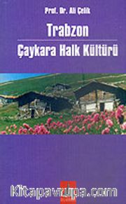 Trabzon Çaykara Halk Kültürü