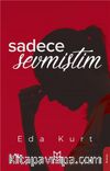 Sadece Sevmiştim