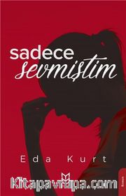 Sadece Sevmiştim