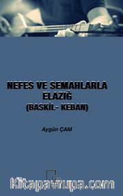 Nefes ve Semahlarla Elazığ