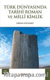 Türk Dünyasında Tarihi Roman ve Milli Kimlik