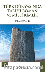 Türk Dünyasında Tarihi Roman ve Milli Kimlik