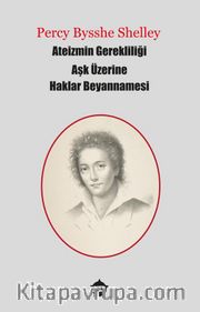 Ateizmin Gerekliliği - Aşk Üzerine - Haklar Beyannamesi