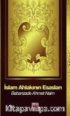 İslam Ahlakının Esasları