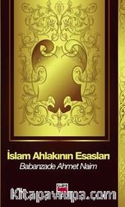 İslam Ahlakının Esasları