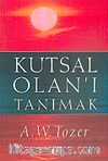 Kutsal Olan'ı Tanımak
