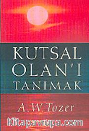 Kutsal Olan'ı Tanımak