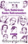 Türk Kültürünün Kadın Kahramanları & Cumhuriyet Dönemi