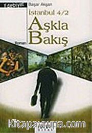 Aşkla Bakış İstanbul Dörtlemesi 2