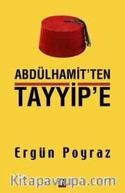 Abdülhamit'ten Tayyip'e