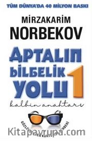 Aptalın Bilgelik Yolu 1 / Kalbin Anahtarı