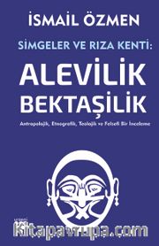 Simgeler ve Rıza Kenti: Alevilik-Bektaşilik (2 Cilt Birlikte)