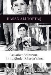 Başlarken Yalnızsın,  Bitirdiğinde Daha da Yalnız