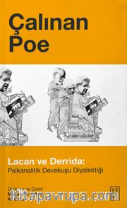 Çalınan Poe <br /> Lacan ve Derrida:Psikanalitik Devekuşu Diyalektiği