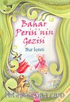 Bahar Perisi'nin Gezisi (2. ve 3. Sınıf) / Altın Doğa Öyküleri