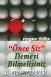 Önce Siz Demeyi Bilmelisiniz