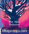 Bay Ağaç Değişiyor