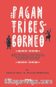 Pagan Tribes Of Borneo