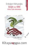 Suşa İle Kiki Yerle Gök Arasında