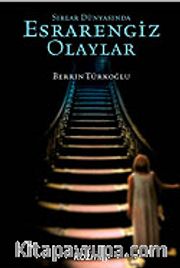 Sırlar Dünyasında Esrarengiz Olaylar