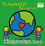Dünyamızı Seviyorum