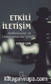 Etkili İletişim <br /> Arabulucular ve Uzlaştırmacılar İçin