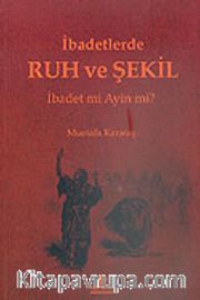 İbadetlerde Ruh ve Şekil