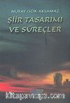 Şiir Tasarımı ve Süreçler