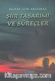 Şiir Tasarımı ve Süreçler